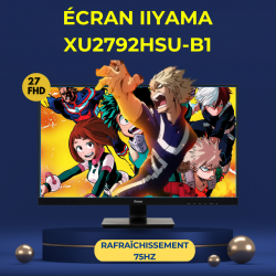 ÉCRAN IIYAMA 27" FULL HD...